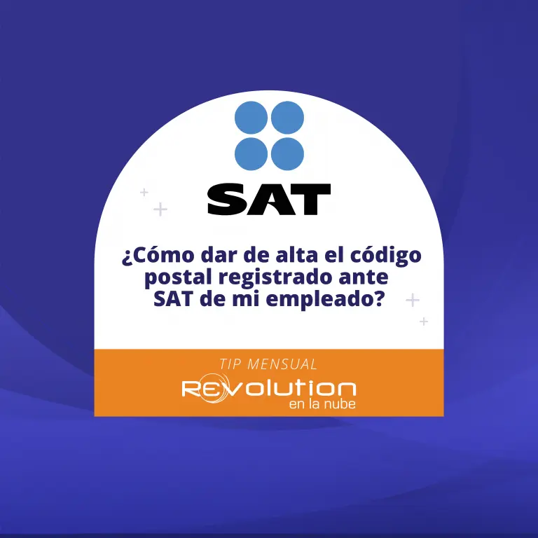 Cómo dar de alta el código postal registrado ante SAT de mi empleado