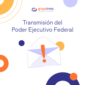 Grupo Tress Internacional estará cerrado el 01 de octubre por Transmisión del Poder Ejecutivo Federal. Reanudamos actividades el día 02.