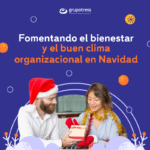 Prepárate para disfrutar de un fin de año espectacular aplicando las siguientes medidas en la empresa para mejorar el clima organizacional.