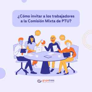 Descubre cómo invitar a los trabajadores a participar en la Comisión Mixta para un reparto de utilidades justo, legal y transparente.