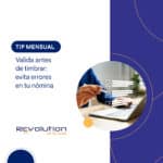 Evita errores en tu nómina con la validación previa al timbrado en Revolution. Ahorra tiempo, reduce retrabajos y cumple con el SAT.