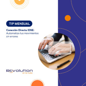 Automatiza movimientos al IMSS con Conexión Directa IDSE en Revolution en la nube. Reduce errores, ahorra tiempo y gestiona todo desde un solo lugar.